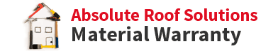 Material Warranty - Absolute Roof Solutions
