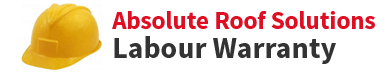 Labour Warranty - Absolute Roof Solutions