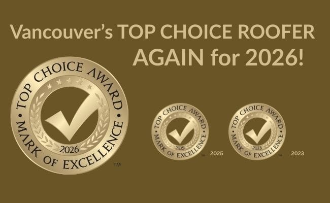 Gold Top Choice Award badges for 2026, 2025, and 2023 beside text: Vancouver’s TOP CHOICE ROOFER AGAIN for 2026! on a brown background.